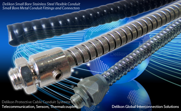 Delikon Small Bore Stainless Steel Flexible Conduit and Conduit Fittings offer protection for vital Telecommunication, Sensors, Thermal couplers or Laser Equipment cables